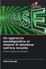 Un approccio paradigmatico ai sistemi di database nell'era recente af Mohd Muntjir