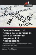 Comportamento di ricerca delle persone in cerca di lavoro nei programmi di rioccupazione af Jorian Machielsen
