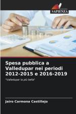Spesa pubblica a Valledupar nei periodi 2012-2015 e 2016-2019 af Jairo Carmona Castillejo