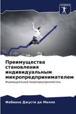 Preimuschestwa stanowleniq indiwidual'nym mikropredprinimatelem af Fabiana Dzhusti de Mello