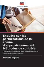 Enquête sur les perturbations de la chaîne d'approvisionnement: Méthodes de contrôle af Marcelo Sepeda