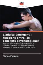 L'adulte émergent : relations entre les concepts psychologiques af Marina Pimenta