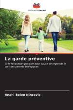 La garde préventive af Anahi Belen Nincevic