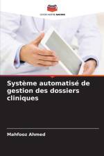 Système automatisé de gestion des dossiers cliniques af Mahfooz Ahmed