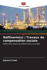 Raffinerie(s) / Travaux de compensation sociale af Jessica Cruel