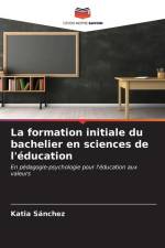 La formation initiale du bachelier en sciences de l'éducation af Katia Sánchez