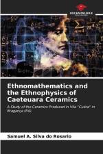 Ethnomathematics and the Ethnophysics of Caeteuara Ceramics af Samuel A. Silva Do Rosario