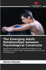 The Emerging Adult: Relationships between Psychological Constructs af Marina Pimenta