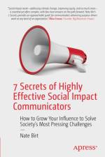 7 Secrets of Highly Effective Social Impact Communicators af Nate Birt