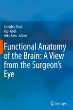 Functional Anatomy of the Brain: A View from the Surgeon¿s Eye af Abhidha Shah