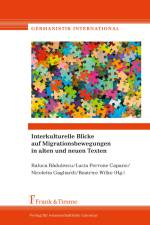 Interkulturelle Blicke auf Migrationsbewegungen in alten und neuen Texten af Radulescu Raluca