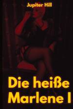 Die heiße Marlene I af Jupiter Hill