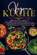 Vegane Küche für eine vegane und gesunde Ernährung im Alltag! af Daike Rothbach