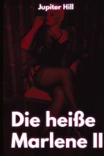 Die heiße Marlene II af Jupiter Hill