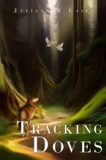 Tracking Doves af Juliana M Casey