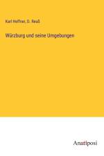 Würzburg und seine Umgebungen af Karl Heffner