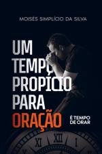 Um tempo propício para oração af Móises Simplicio
