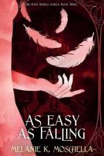 As Easy as Falling af Melanie K Moschella