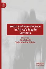 Youth and Non-Violence in Africa¿s Fragile Contexts af Tarila Marclint Ebiede