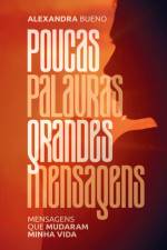 Poucas palavras, grandes mensagens af Alexandra Bueno