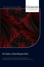 De Satán a Echu/Elegua/Abita af Alicy Aimet Guevara Labaut