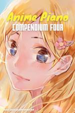 Anime Piano, Compendium Four: Easy Anime Piano Sheet Music Book for Beginners and Advanced af Lucas Hackbarth