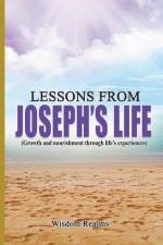 Lessons from Joseph's life (Growth and nourishment through life's experiences) af Wisdom Realms