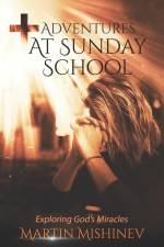 Adventures at Sunday School af Martin Atanasov Mishinev