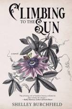 Climbing To The Sun af Shelley Burchfield