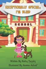Exceptionally Special: I'm Blind af Kathy Tarpley