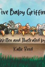 Five Baby Griffins af Katie Reed