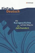 Kurzgeschichte auf dem Weg ins 21. Jahrhundert: Gymnasiale Oberstufe af Bettina Greese