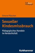 Sexueller Kindesmissbrauch af Simone Pülschen