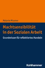 Machtsensibilität in der Sozialen Arbeit af Melanie Misamer