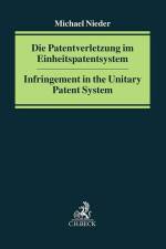 Die Patentverletzung im Einheitspatentsystem af Michael Nieder