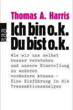 Ich bin o.k., Du bist o.k af Thomas A. Harris