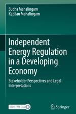 Independent Energy Regulation in a Developing Economy af Kapilan Mahalingam