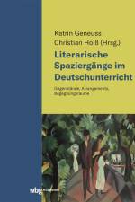 Literarische Spaziergänge im Deutschunterricht af Katrin Geneuss