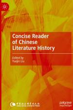 Concise Reader of Chinese Literature History af Yuejin Liu
