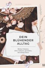Dein blühender Alltag af Jeannette Mokosch