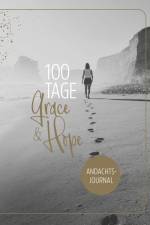 100 Tage Grace & Hope af Annegret Prause