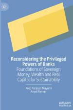 Reconsidering the Privileged Powers of Banks af Ansel Renner