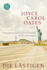 Die Lästigen af Joyce Carol Oates