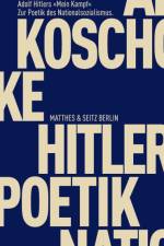 Adolf Hitlers »Mein Kampf« af Albrecht Koschorke