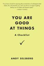 You Are Good at Things af Andy Selsberg
