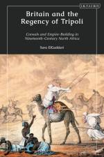 Britain and the Regency of Tripoli af Sara M Elgaddari