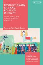 Revolutionary Art and Politics in Egypt af Rounwah Adly Riyadh Bseiso