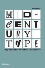 Mid-Century Type: Typography, Graphics, Designers af David Jury