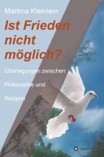 Ist Frieden nicht möglich? af Martina Kleinlein