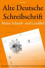 Alte Deutsche Schreibschrift - Meine Schreib- und Lesefibel af Vasco Kintzel